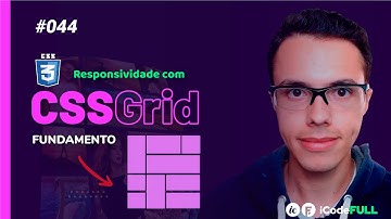 iCodeFull #045 - Parte 1 - Responsividade com CSS Grid - Fundamento | ilustraCode