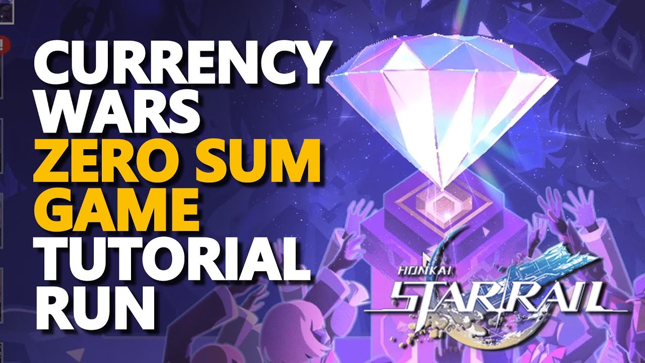 Currency Wars Zero Sum Game Tutorial Run Honkai Star Rail - YouTube