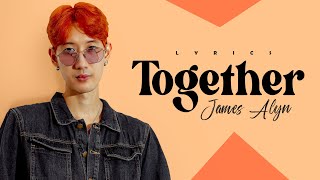 James Alyn - Together | Lyrics