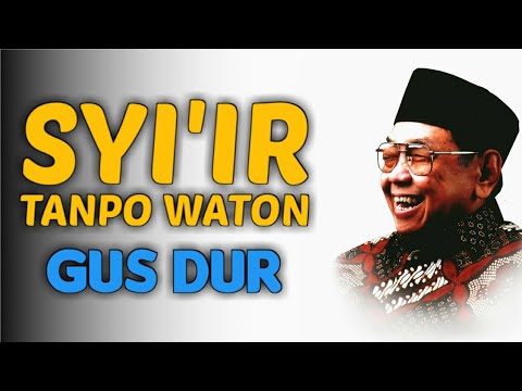 Syi'ir Tanpo Waton | Gus Dur (KH. Abdurrahman Wahid) | Lirik dan Terjemahan