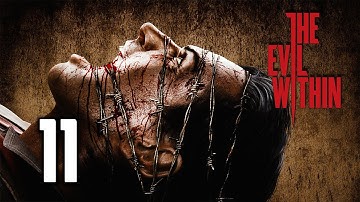 The Evil Within Walkthrough Part 11 Gameplay Playthrough Let