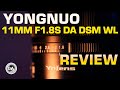 Yongnuo 11mm F1.8S Review  | Is the Wireless Control More than a Gimmick?