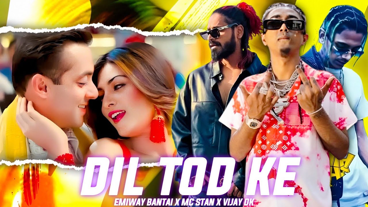 DIL TOD KE || MC STAN X EMIWAY BANTAI X VIJAY DK || EVIL BOY 