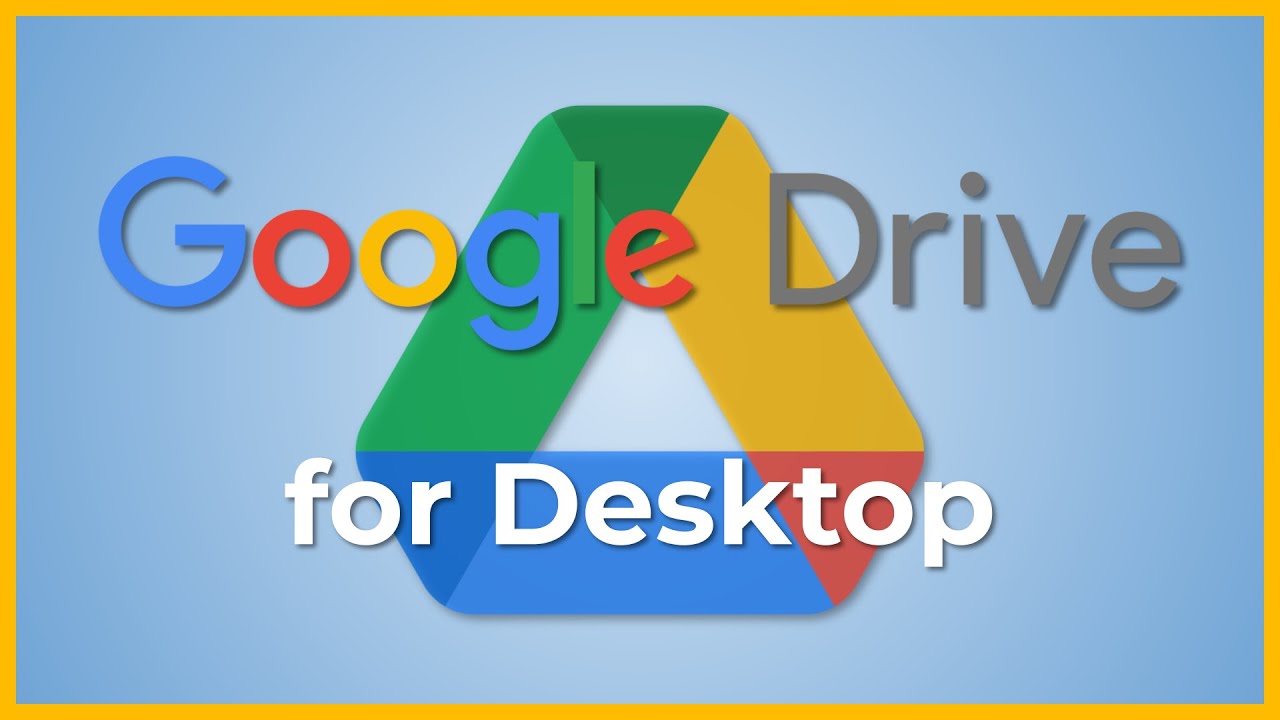 Google Drive for Desktop