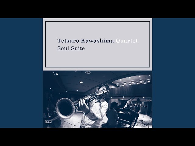 Tetsuro Kawashima Quartet - Thanks to Days