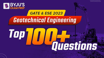 Geotechnical Engineering | GATE and ESE Top 100+ Questions | GATE 2023 Civil Engineering (CE) Exam