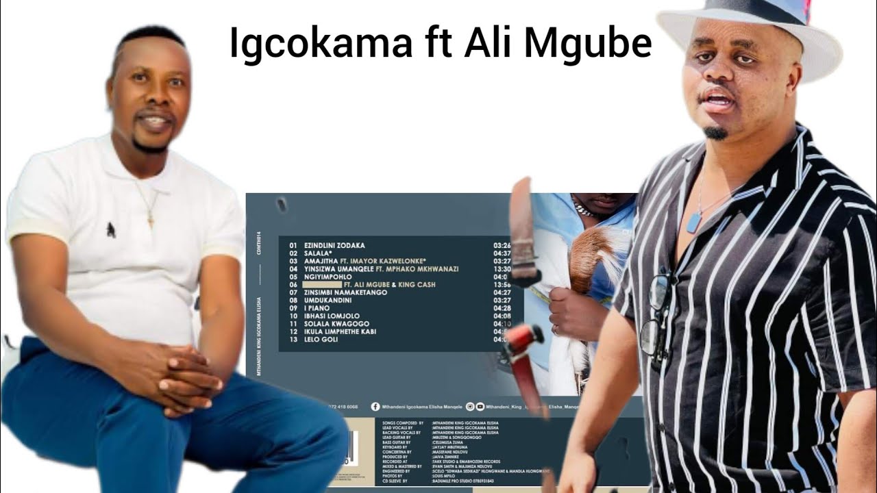 Igcokama Elisha Ft Ali Mgube Track 06 Ngeke Ukholwe Kuthuse Wonke