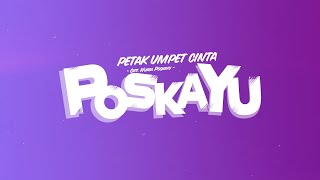 Poskayu - Petak Umpet Cinta (Official Video Lyrics)