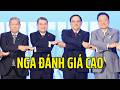 TT Lê Minh Hưng thúc vào mông ASEAN! Vì sao Nga sung sướng?