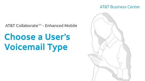 Enhanced Mobile: Choose a User’s Voicemail Type