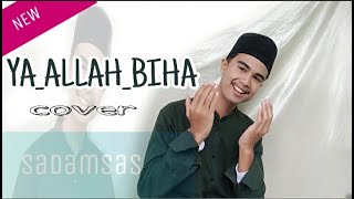 YA_ALLAH_BIHA SADAMSAS ( VIDEO MUSIK)