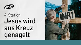 4. Jesus wird ans Kreuz genagelt | Passionsweg 24 | mit Joël Vögeli & Seraina Ettlin | ICF Zürich