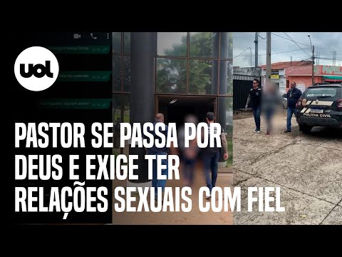 Pastor é preso em GO por exigir relações sexuais com fiel 'em nome de Deus': 'Por salvação'