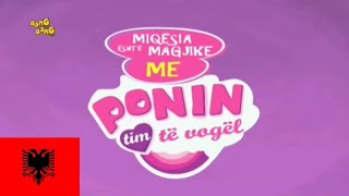 My Little Pony Friendship Is Magic La Magia De La Amistad Intro Albanian Bang Bangalbanésshqip