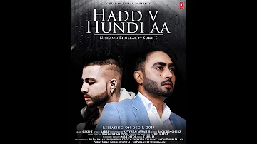 HADD VE HUNDI AA | NISHAWN BHULLAR | SUKH-E | NEW PUNJABI SONG 2017