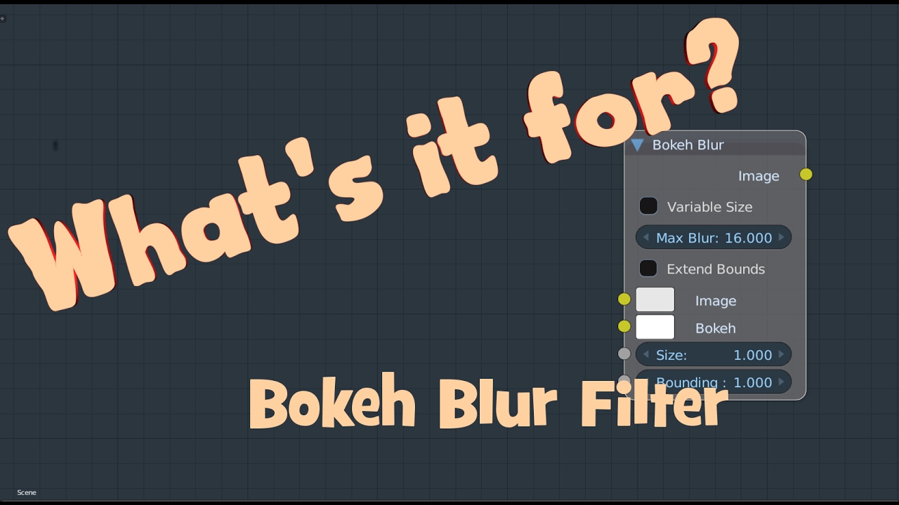 Whats it for? -Bokeh blur node - YouTube