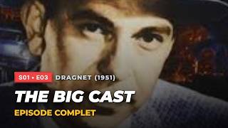 Dragnet (1951)  S01E05   The Big Cast