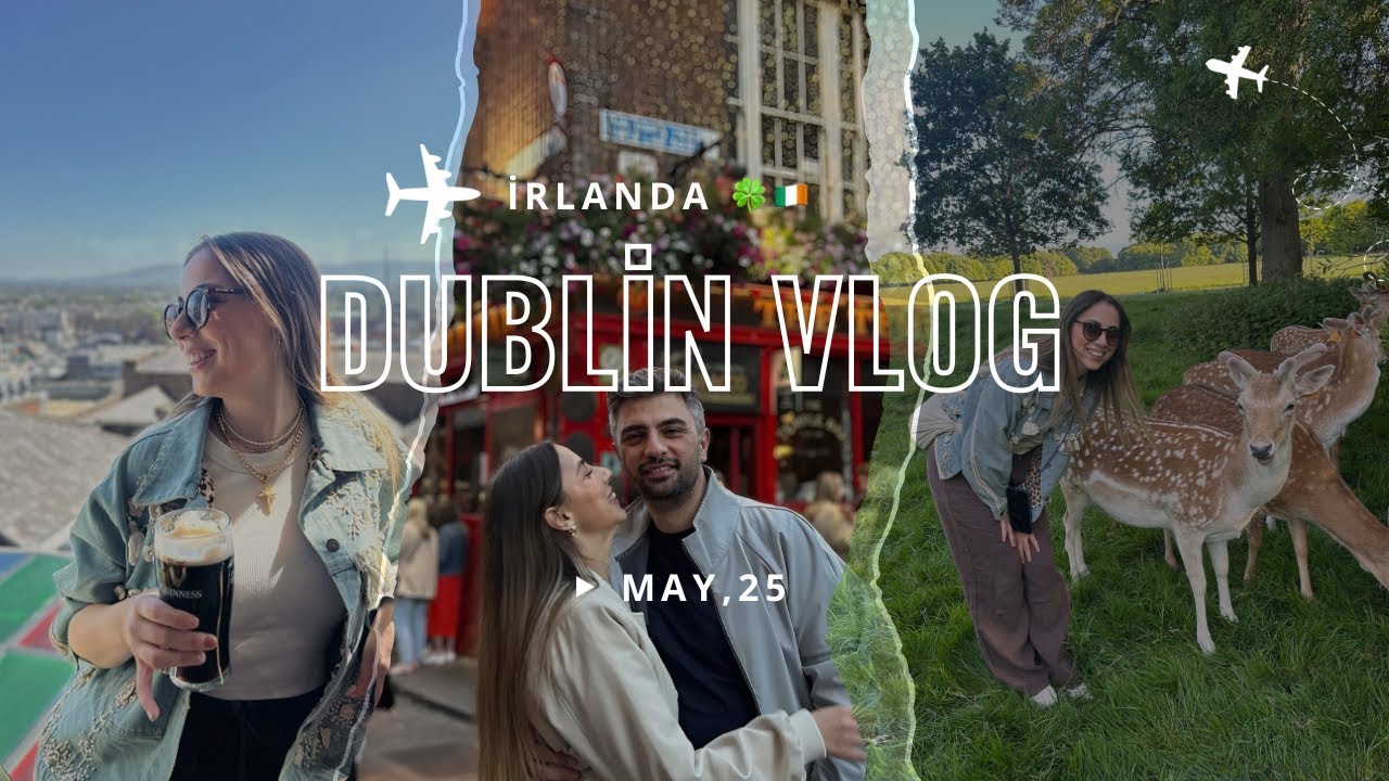 Dublin Vlog | Gezilecek Yerler, Tavsiyeler | İngiltere Vizesi İle Dublin | İpeksi Rotalar