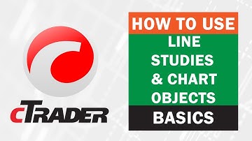cTrader  ► How to  Line Studies and Chart Objects ● Spotware Tutorial
