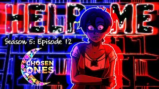 [DnD] Chosen Ones || S5: Ep. 12 - Help Me