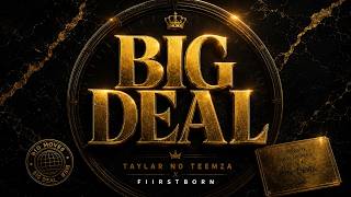 Download lagu TaylaR no Teemza x FiirstBorn - Big Deal