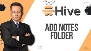 How to Add Notes to Folder in Hive | Quick Guide 2026