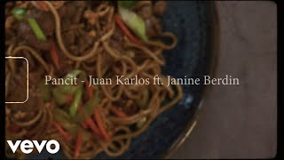 Video thumbnail of "juan karlos - Pancit (Official Lyric Video) ft. Janine Berdin"