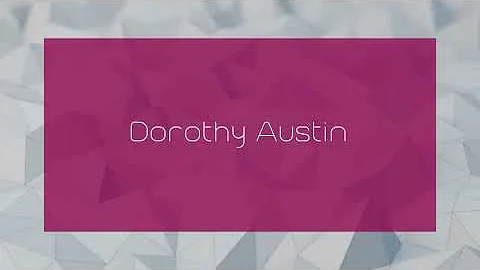 Dorothy Austin - appearance