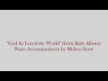 God So Loved the World (Getty Kids) - Piano Accompaniment
