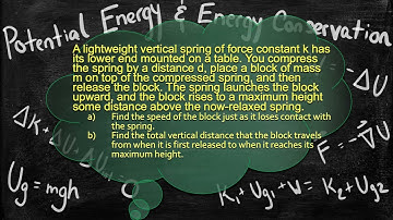 Physics Problem - Elastic Potential Energy - Speed at Release and Max Height of a Block