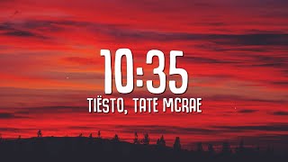 Tiësto, Tate McRae - 10:35 (Lyrics)