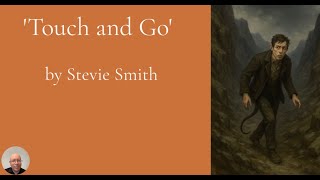 Stevie Smith's Poem 'Touch and Go' - an explanation and analysis for IGCSE Literature students.