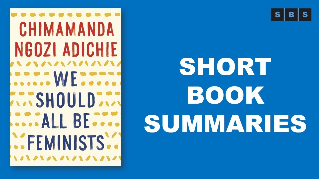 Short Book Summary of We Should All Be Feminists by