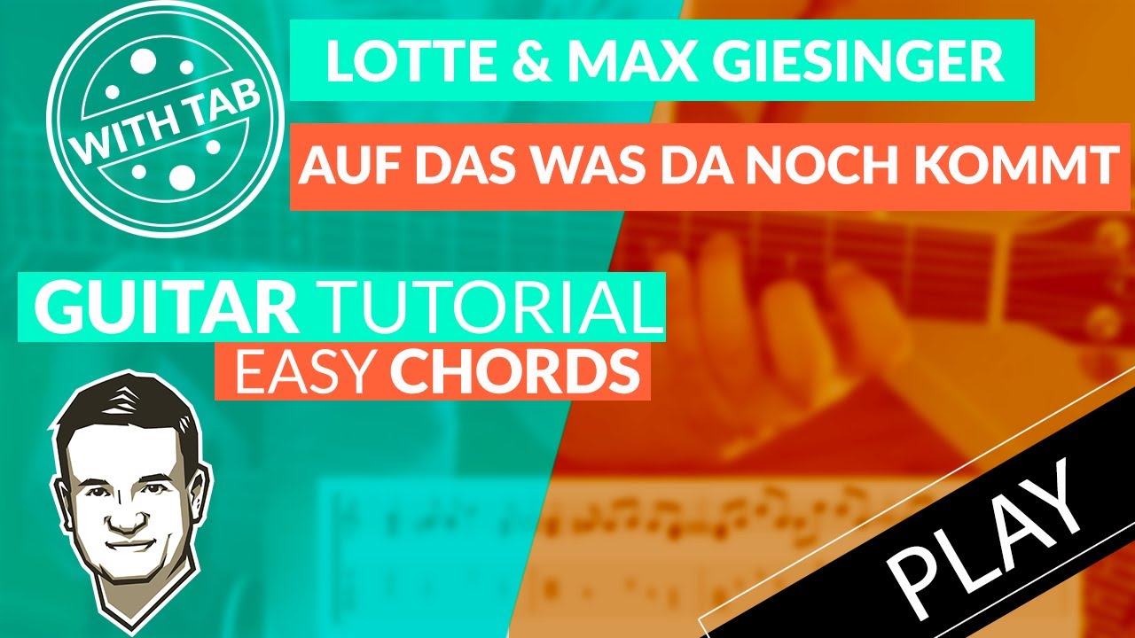 Auf Das Was Da Noch Kommt Chords Lotte & Max Giesinger - Auf Das Was Da Noch Kommt - Guitar Tutorial