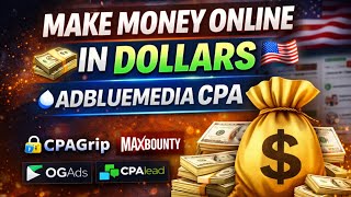 Make Money Online in Dollars 💵 | AdBlueMedia CPA Marketing Full Guide 2025