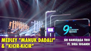 Medley Manuk Dadali & Kicir-Kicir Sri Hanuraga Trio ft. Dira Sugandi - ROSI