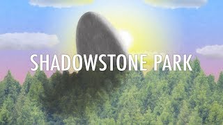 Shadowstone Park: A New Series