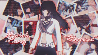 {AMV} RWBY ~ Tauradonna & BlackSun ~ Mariah Carey ~ Obsessed