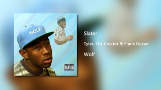Slater - Tyler, The Creator & Frank Ocean (Clean)