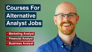 Best Courses for Alternative Analyst Jobs | Marketing Analyst, Business Analyst, Financial Analyst