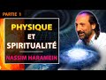 La physique de la conscience  partie 1  nassim haramein