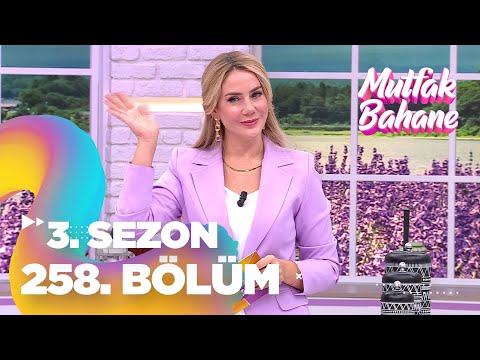 Mutfak Bahane 3. Sezon 258. Bölüm