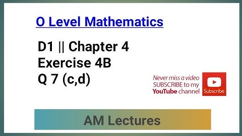 CH#4 Exercise 4B Q 7 (c,d ) || D1 || Chapter 4 || #maths #mathstricks #olevelmath #mathematics