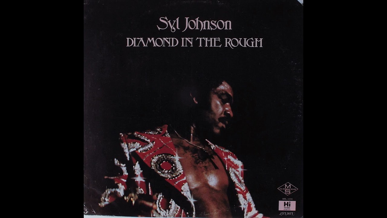 Syl Johnson -Diamond In The Rough (FULL ALBUM) - YouTube
