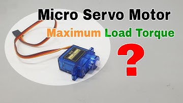 Micro Servo Motor Maximum Torque Testing