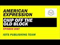 American expression e2087 chip off the old block