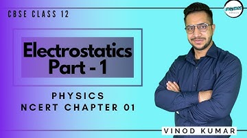 NCERT Solution I Class 12 I JEE & NEET I Chapter 1 | Physics I Electric Charges & Fields | Vinod Sir