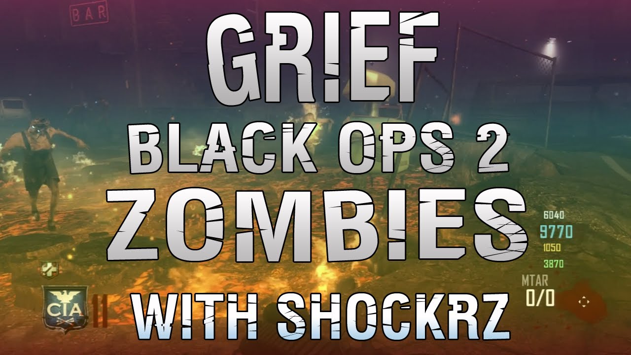 Call Of Duty Black Ops 2 Zombies GRIEF w/Shockrz YouTube