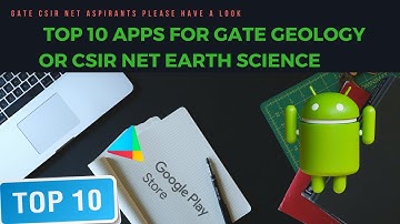 TOP 10 APPS FOR  GATE GEOLOGY OR GEOPHYSICS OR CSIR NET EARTH SCIENCE PART 1