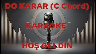 Hoş Geldi̇n Do Karar C Chord Karaoke